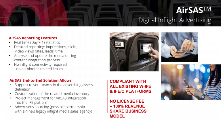 AirSAS is the world's Top#1 independent inflight adserver, delivering currently more than 8m displays per month. Based on a 100% actual consumption business model, your media sales team will love it!